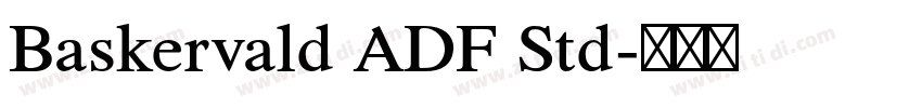 Baskervald ADF Std字体转换 Baskervald ADF Std字体转换